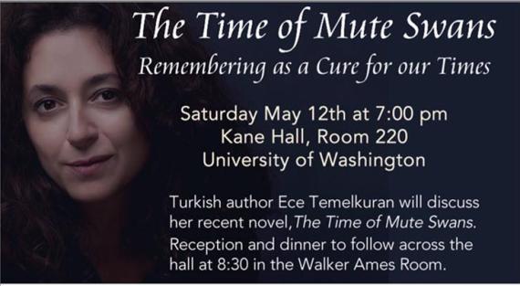 Ece Temelkuran on her novel The Time of Muted Swans Turkish and Ottoman Studies Program at the UW Near Eastern Languages and Civilization Department